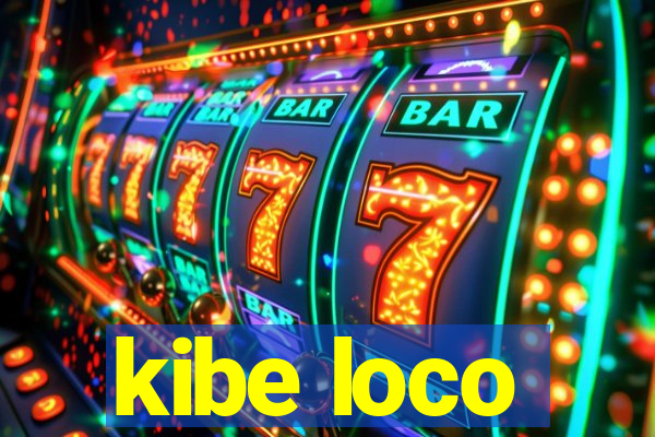 kibe loco